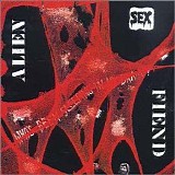 Alien Sex Fiend - Who's Been Sleeping In My Brain?