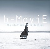 B-Movie - The Platinum Collection