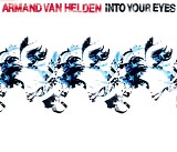 Armand Van Helden - Into Your Eyes