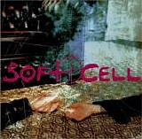 Soft Cell - Cruelty Without Beauty