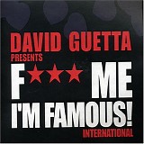 Various artists - Fuck Me I'm Famous International: David Guetta Presents...