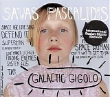 Savas Pascalidis - Galactic Gigolo