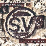 Sister Vanilla - Little Pop Rock