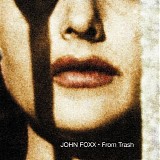 John Foxx & Louis Gordon - From Trash