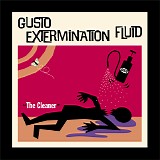 Gusto Extermination Fluid - The Cleaner