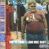 Fatboy Slim - You've Come a Long Way, Baby