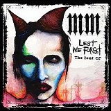 Marilyn Manson - Lest We Forget (The Best Of)