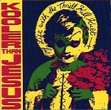 My Life With The Thrill Kill Kult - Kooler Than Jesus