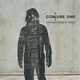 Conjure One - Extraordinary Ways