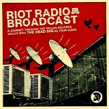 Various artists - Riot Radio Broadcast: Compiled By the Dead 60s