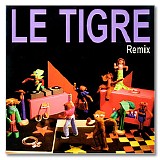 Le Tigre - Remix