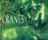 Cranes - Jewel