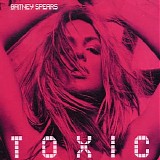 Britney Spears - Toxic [UK Single]