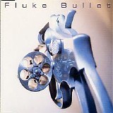 Fluke - Bullet