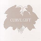 Curve - Gift