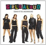 Girls Aloud - Sound Of The Underground