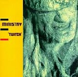 Ministry - Twitch