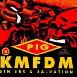 KMFDM Vs. Pig - Sin, Sex & Salvation