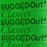 Various artists - Bugged Out Classics
