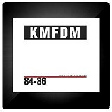 KMFDM - 84-86 20th Anniversary Edition