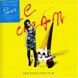 New Young Pony Club - Ice Cream