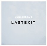 Junior Boys - Last Exit