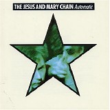 The Jesus & Mary Chain - Automatic