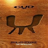 Cud - Rich And Strange (The Anthology)