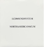 LCD Soundsystem - North American Scum