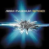 Sarah McLachlan - Remixed