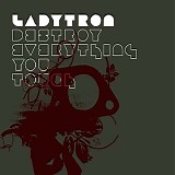 Ladytron - Destroy Everything You Touch