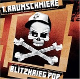 T. Raumschmiere - Blitzkrieg Pop