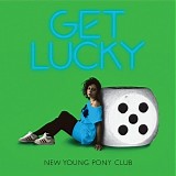 New Young Pony Club - Get Lucky