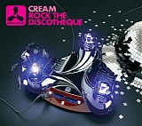 Various artists - Cream - Rock The Discotheque