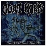 Goat Horn - Threatening Force