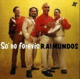 Raimundos - Só no forevis