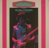 Gary Moore - We Want Moore!