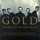 Spandau Ballet - Gold. The Best Of Spandau Ballet