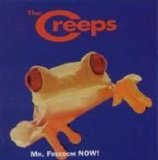 The Creeps - Mr. Freedom Now!