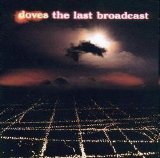 Doves - The Last Broadcast