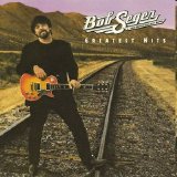 Bob Seger & The Silver Bullet Band - Greatest Hits