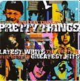 Pretty Things - Latest Writs The Best Of... Greatest Hits