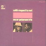 Oscar Peterson Trio - With Respect To Nat