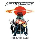 Monster Magnet - Monolithic Baby!