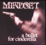 Mindset - A Bullet For Cinderella