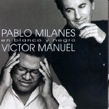 Pablo Milanés & Víctor Manuel - En blanco y negro