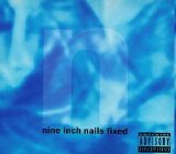 Nine Inch Nails - Fixed