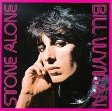 Bill Wyman - Stone Alone