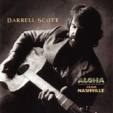 Darrell Scott - Aloha From Nashville