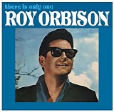 Roy Orbison - There Is Only One Roy Orbison